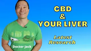 Does CBD Damage the Liver?  Latest Research. Doctor Jack Episode 37