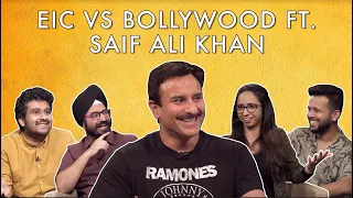 EIC Vs Bollywood ft. Saif Ali Khan