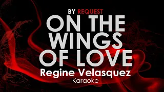 On The Wings of Love | Regine Velasquez karaoke