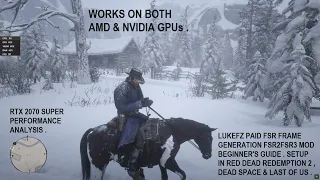 LukeFZ FSR 3 Frame Generation Mod Guide for All GPUs Red Dead Redemption 2 , Dead Space & Last of Us