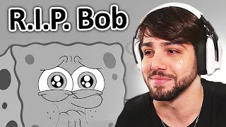 o bob esponja morreu :(