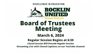 Rocklin Unified School District Board of Trustee's Meeting - March 6, 2024
