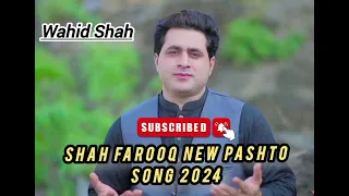 Shah Farooq - New Pashto Song 2024