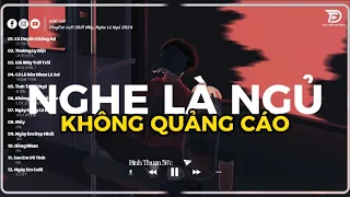 Nhạc Chill Dễ Ngủ - 2h Chìm Đắm Trong Những Bài Nhạc Lofi Việt "TD Mix" Nhẹ Nhàng Cực Chill Dễ Ngủ