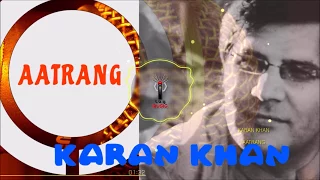 Karan Khan - Aatrang (Official) - Aatrang