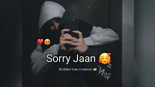 Sunoo...Sorry Jaan 🥰! Sad Love Status | Sorry Status | Love Hindi Status 2023 @GoluCreativity