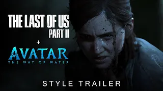 The Last of Us Part II (Avatar 2-Style Trailer)