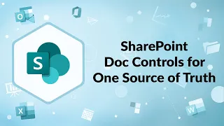 SharePoint Fundamentals: Document Control Features for One Source of Truth