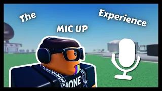 The MIC UP Experience - Roblox