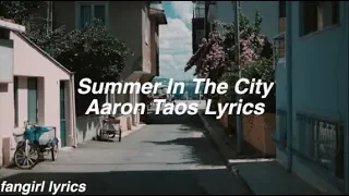 Summer In The City || Aaron Taos Lyrics