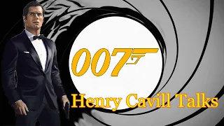 Henry Cavill On Playing James Bond