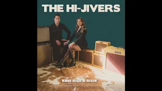 The Hi-Jivers  -  Knee High & Risin'  (OFFICIAL AUDIO)