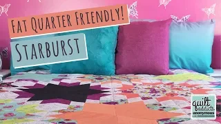 No Y-Seam, Fat Quarter Friendly Starburst Pattern & Tutorial!