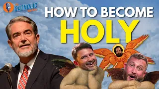 How To Become Holy With Dr. Scott Hahn | The Catholic Talk Show