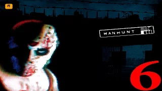 Manhunt. Охота на людей.Часть 6-Земли для штурма (Прохождение)