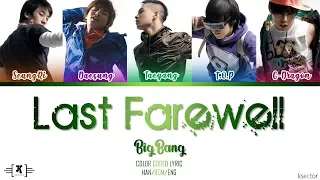 BIGBANG - "Last Farewell (마지막 인사)" Lyrics [Color Coded Han/Rom/Eng]