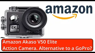 Are Cheap Amazon Action Camera's an alternative to a GoPro? - AKASO-V50 Elite