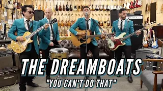 The Dreamboats "You Can't Do That"