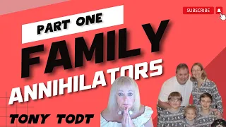 Family Annihilators Series- Part 1 of 5- Tony Todt -The Disney Family Murders