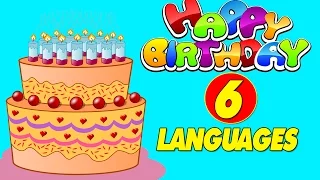 Happy Birthday in 6 Different Languages | Happy Birthday To You | Happy Birthday Songs