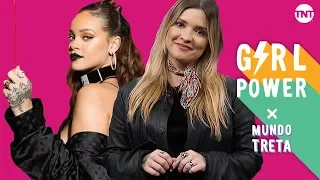 GIRL POWER X MUNDO TRETA: RIHANNA