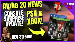 Alpha 20 - CONSOLE AMAZING News you WON'T believe! 7 Days To Die  ✔️