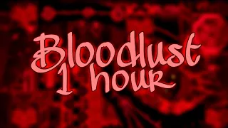 "Bloodlust" By Knobbelboy & more - 1 hour