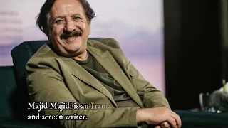 A Profile of writer Majid Majidi