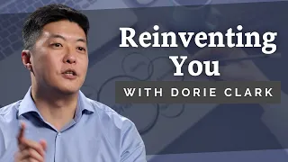 Reinventing You with Dorie Clark