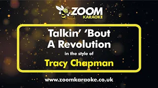 Tracy Chapman - Talkin' 'Bout A Revolution - Karaoke Version from Zoom Karaoke