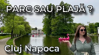 Care este cel mai frumos parc din CLUJ-NAPOCA?