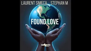 Laurent Simeca & Stephan M - Found Love ( Radio Edit )