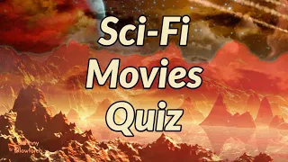 Sci Fi Movie Quiz