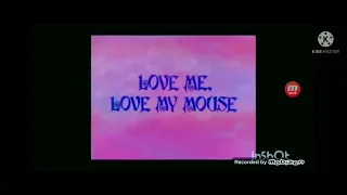 LOVE ME LOVE MY MOUSE 1966 INTRO AND ENDING MOBIZEN VERSION