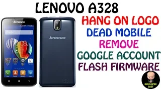 LENOVO A328 HANG ON LOGO, DEAD MOBILE, FLASH FIRMWARE AND REMOVE GOOGLE ACCOUNT | DEVELOPER DOST