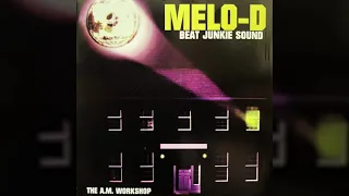 DJ Melo-D – The A.M.  Workshop -mixtape-  | Beat Junkie Sound | 2001 | * RARE *