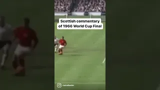 Scottish commentary of 1966 World Cup Final