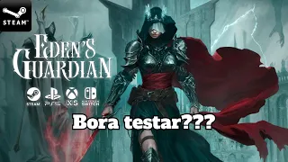 Bora Testar? - Eden's Guardian (Demo)