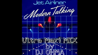 Modern Talking Jet Airliner Ultra Maxi MIX by DJ OHMA