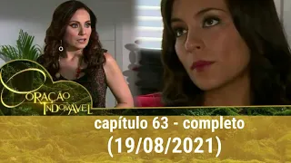 Coração indomável capítulo 63 - completo  (19/08/2021)