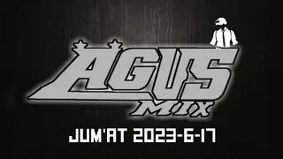 DJ AGUS TERBARU JUM'AT 2023-6-17 | HBD TENDI GREEN & POLAH CLAUDIO & CLAUDIO JUNIOR