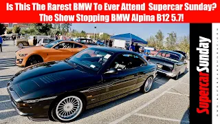 Is This The Rarest BMW To Ever Attend  Supercar Sunday? The Show Stopping BMW Alpina B12 5.7!