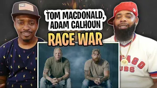 TRE-TV REACTS TO -  Tom MacDonald & Adam Calhoun - "Race War"