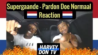 Supergaande - Pardon Doe Normaal (Prod. Fraasie) Reaction