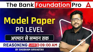 Model Paper PO Level | Reasoning for Bank Exam | The Bank Foundation Pro by Shubham Sir