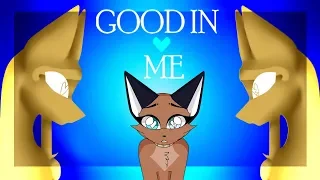 GOOD IN ME ||meme||