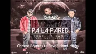 Cosculluela Ft Jowell Y Randy Pa La Pared REGGAETON  2014