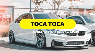 Toca Toca - MOKABY, Chris Burke & MVRT | Slap House