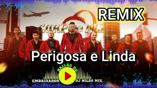 Corpo e Alma e Wilceu Pause - Perigosa e Linda Remix