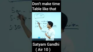 Do not make timetable like this | Satyam Gandhi ( Air 10 )